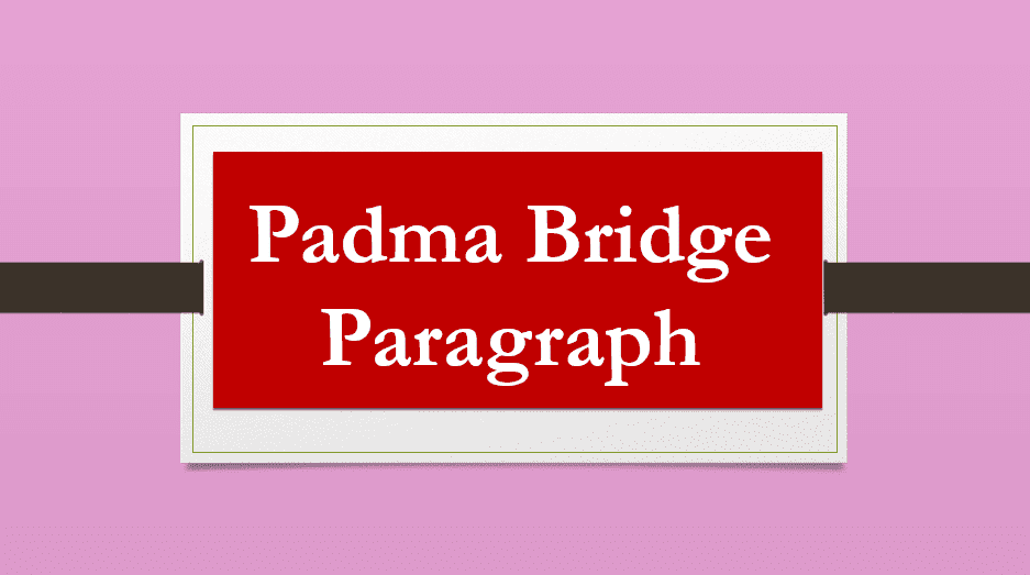 Padma Bridge Paragraph