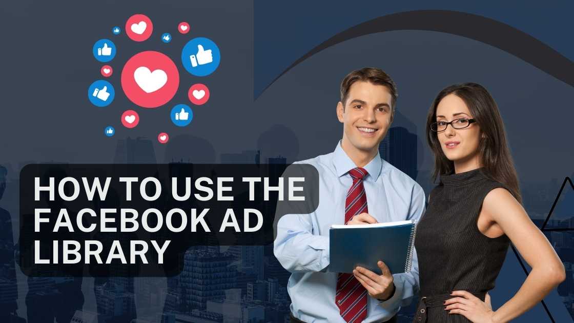How To Use the Facebook Ad Library